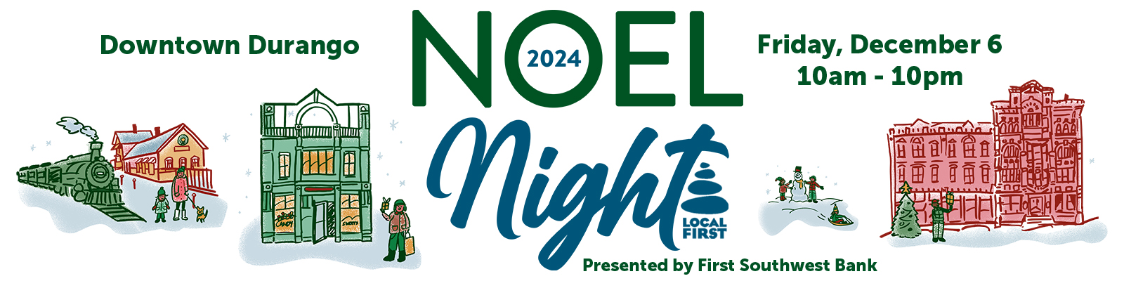 2024 Noel Night Graphic with text "Noel Night 2024. Friday, December 6. 10am-10pm. Downtown Durango. There are also 4 illustrations: two building, one train, and kids playing in the snow.